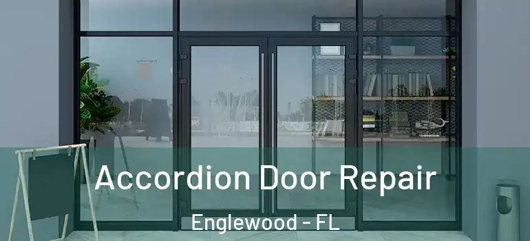 Accordion Door Repair Englewood - FL