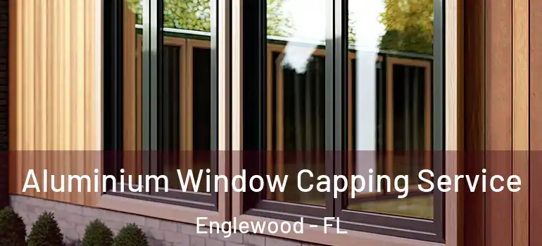 Aluminium Window Capping Service Englewood - FL