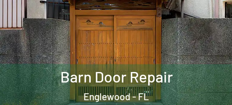 Barn Door Repair Englewood - FL