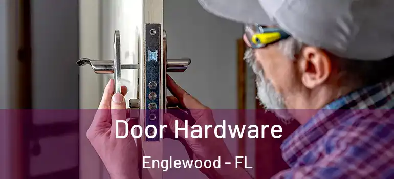 Door Hardware Englewood - FL
