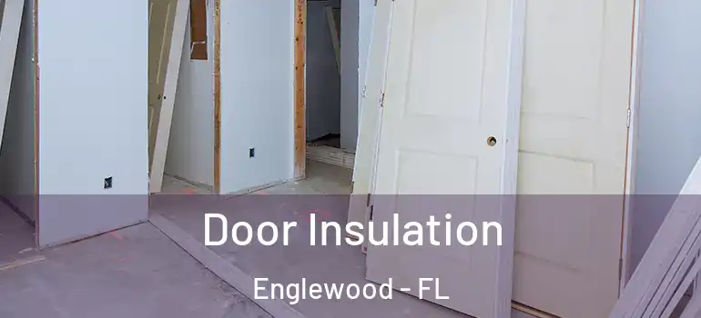 Door Insulation Englewood - FL