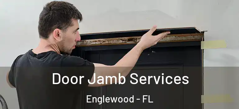 Door Jamb Services Englewood - FL