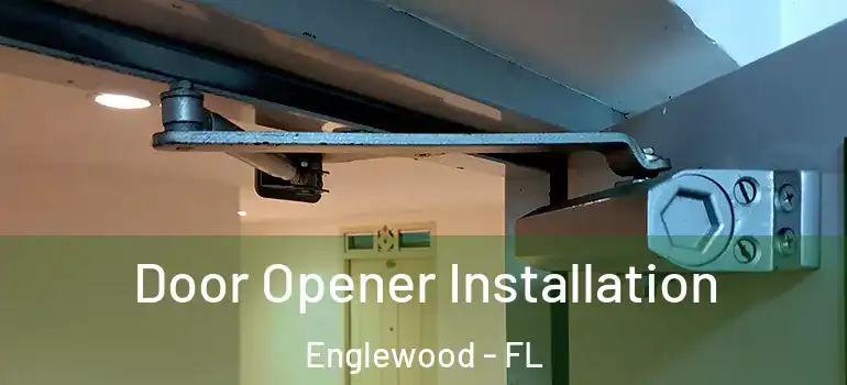 Door Opener Installation Englewood - FL