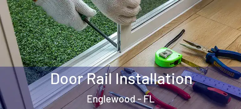 Door Rail Installation Englewood - FL