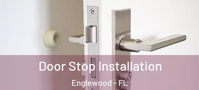 Door Stop Installation Englewood - FL