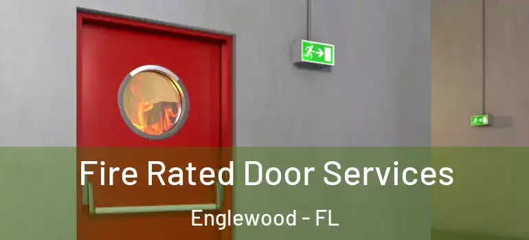Fire Rated Door Services Englewood - FL