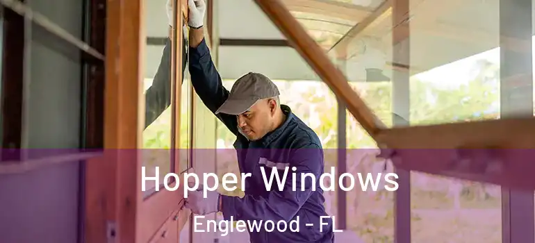 Hopper Windows Englewood - FL