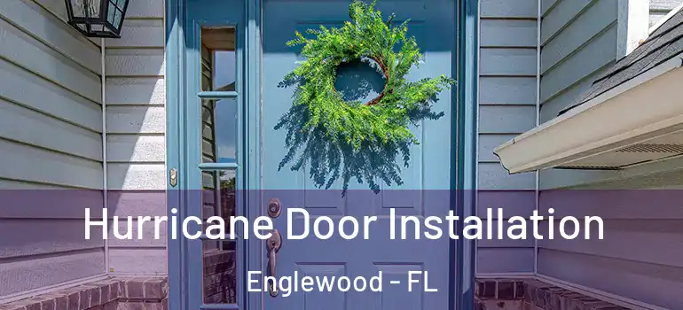 Hurricane Door Installation Englewood - FL