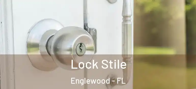 Lock Stile Englewood - FL