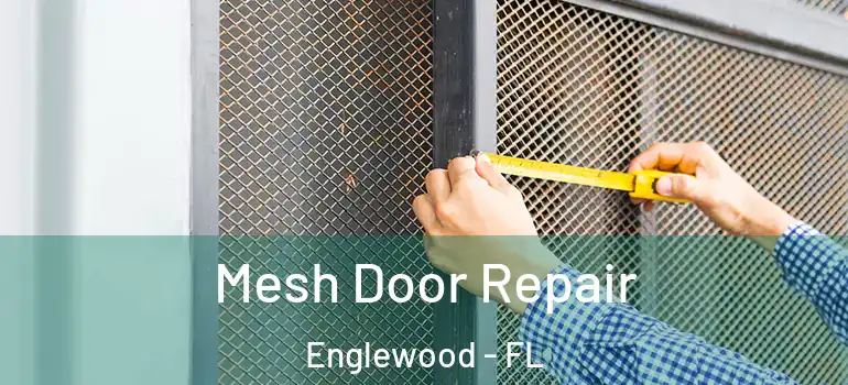 Mesh Door Repair Englewood - FL