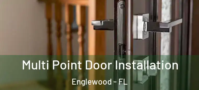 Multi Point Door Installation Englewood - FL