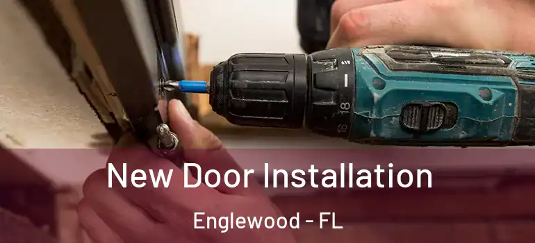 New Door Installation Englewood - FL