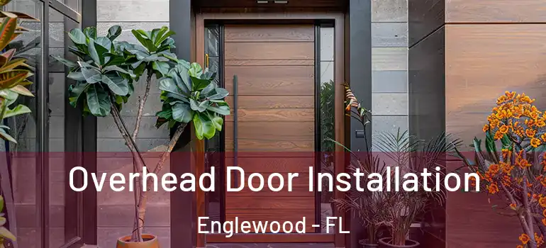 Overhead Door Installation Englewood - FL