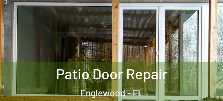 Patio Door Repair Englewood - FL