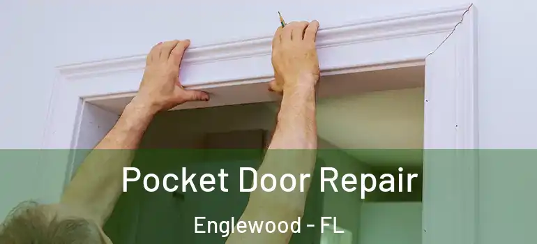 Pocket Door Repair Englewood - FL