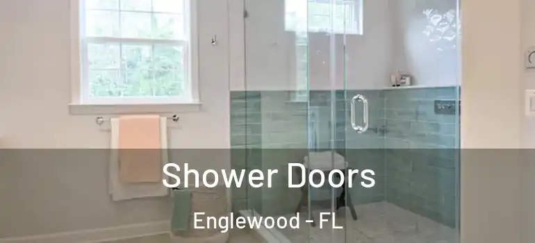 Shower Doors Englewood - FL