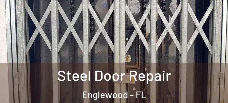 Steel Door Repair Englewood - FL
