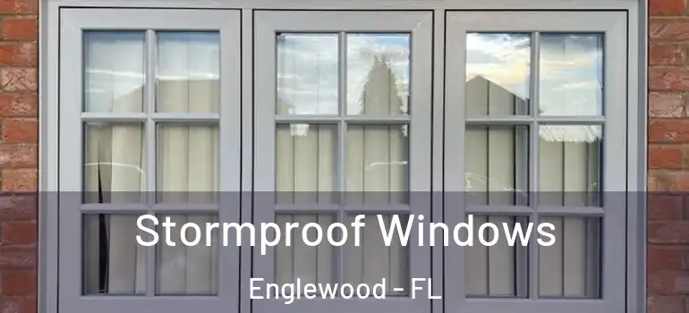 Stormproof Windows Englewood - FL